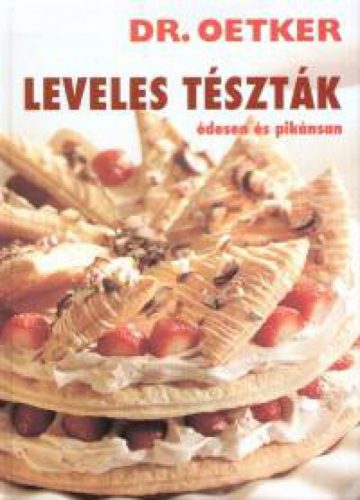 Leveles tészták édesen és pikánsan - Dr. Oetker