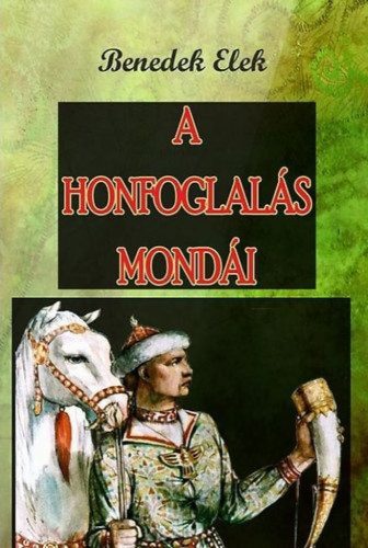 A Honfoglalás mondái