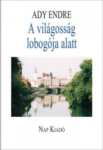 A világosság lobogója alatt - Válogatott publicisztikai írások