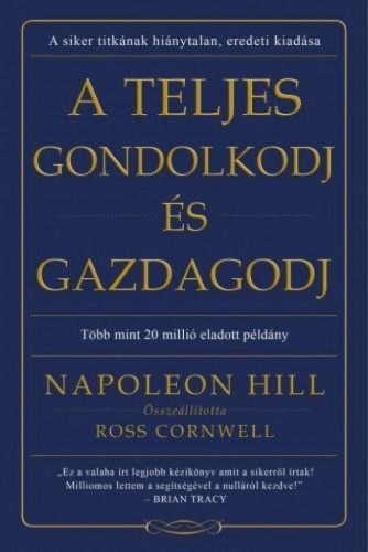 A teljes gondolkodj és gazdagodj