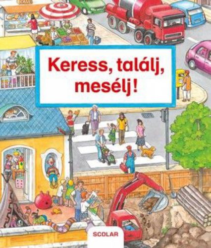 Keress, találj, mesélj!