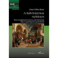   A kálvinizmus nyitánya – Berni zwingliánusok és francia-svájci kálvinisták vitája az egyházfegyelem gyakorlásáról