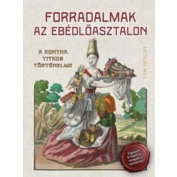   Forradalmak az ebédlőasztalon - A konyha titkos történelme