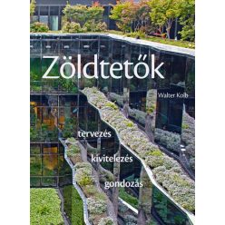 Zöldtetők - Tervezés - kivitelezés - gondozás