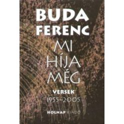 Mi híja még - Versek 1955-2005