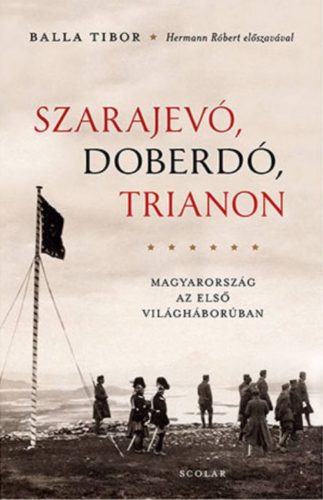 Szarajevó, Doberdó, Trianon