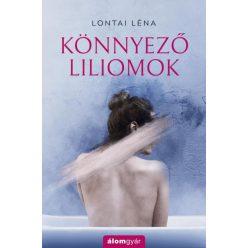 Könnyező liliomok