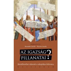   Az igazság pillanatai? - Metafizikai válaszok a szkeptikus kihívásra