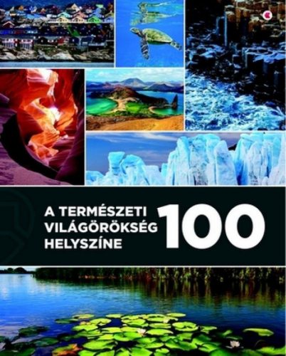 A természeti világörökség 100 helyszíne