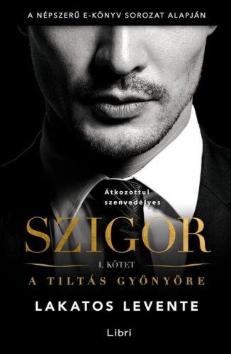 Szigor I. kötet – A tiltás gyönyöre