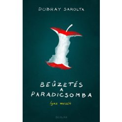 Beűzetés a Paradicsomba - Igaz mesék