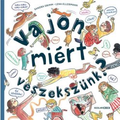 Vajon miért veszekszünk?