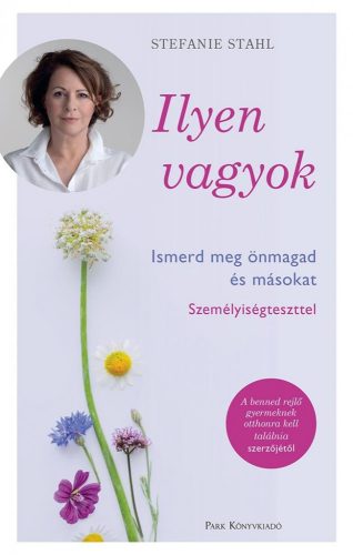 Ilyen vagyok! - Ismerd meg önmagad és másokat személyiségteszttel