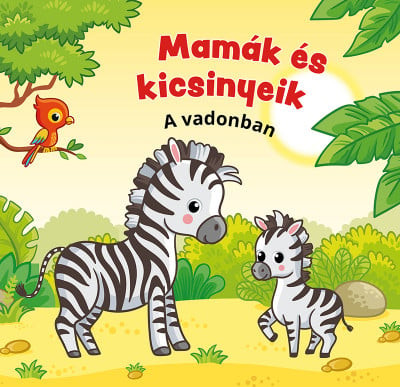 Mamák és kicsinyeik - A vadonban