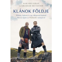   Klánok földje - Whisky, háború és egy elképesztő kaland Skócia tájain az Outlander sztárjaival