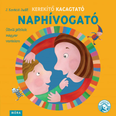 Kerekítő Kacagtató - Naphívogató