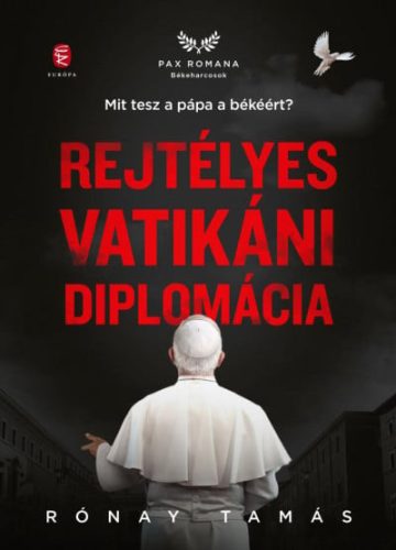 Rejtélyes vatikáni diplomácia - Mit tesz a pápa a békéért?