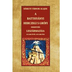   A Batthyányi herczegi s grófi nemzetség leszármazása 972-dik évtől 1874-dik évig