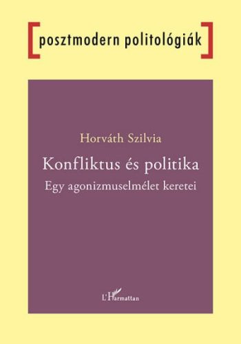 Konfliktus és politika - Egy agonizmuselmélet keretei