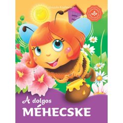 A dolgos méhecske – Kedvenc állatmeséim