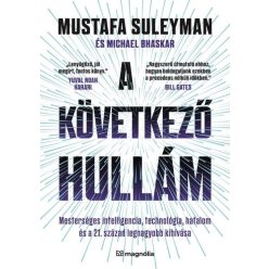   A következő hullám: Mesterséges intelligencia, technológia, hatalom és a 21. század legnagyobb kihívása