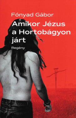 Amikor Jézus a Hortobágyon járt