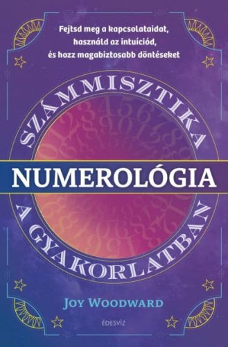 Numerológia - Számmisztika a gyakorlatban