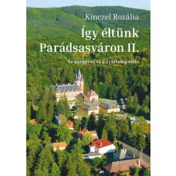 Így éltünk Parádsasváron II.