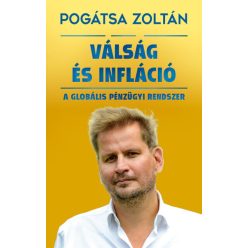   Válság és infláció - A globális pénzügyi rendszer (új kiadás)