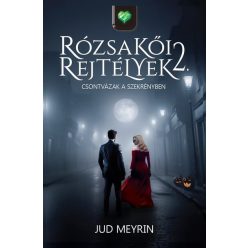 Csontvázak a szekrényben - Rózsakői rejtélyek 2.