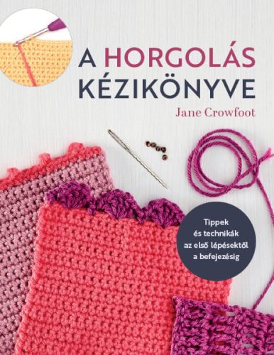 A horgolás kézikönyve