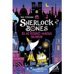 Sherlock Bones és az eltűnő mágus rejtélye