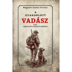 A gyakorlott vadász vagy ismertető a vadászat köréből